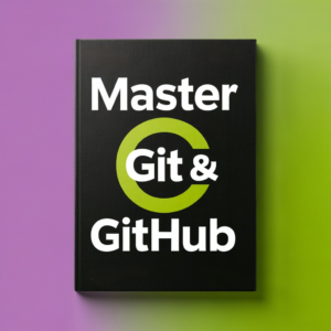 Master Git & GitHub – Ultimate Guide