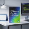 100 Days of Coding in Python (CB)